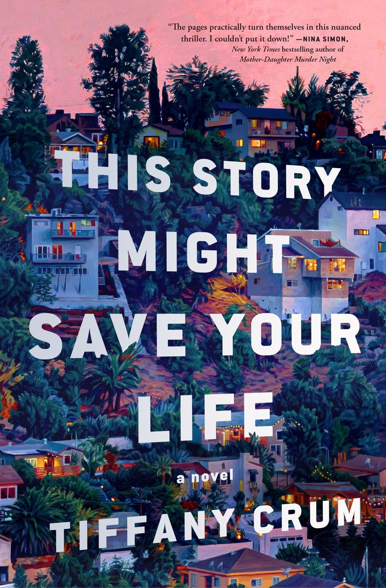 This Story Might Save Your Life: A Novel by Tiffany Crum (Preorder)