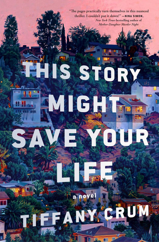 This Story Might Save Your Life: A Novel by Tiffany Crum (Preorder)