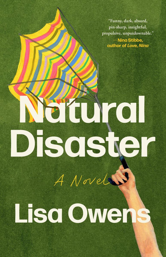 Natural Disaster: A Novel by Lisa Owens (Preorder)