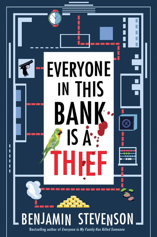Everyone in This Bank Is a Thief: A Novel by Benjamin Stevenson (Preorder)