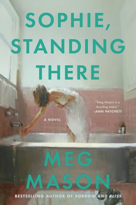 Sophie, Standing There: A Novel by Meg Mason (Preorder)