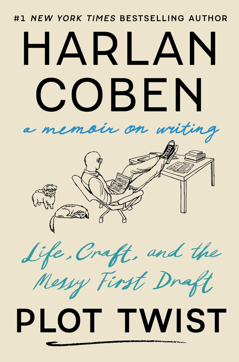 Plot Twist: Life, Craft, and the Messy First Draft: A Memoir on Writing by Harlan Coben