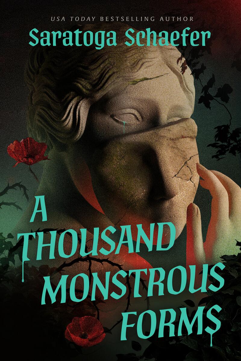 A Thousand Monstrous Forms: A Novel by Saratoga Schaefer (Preorder)
