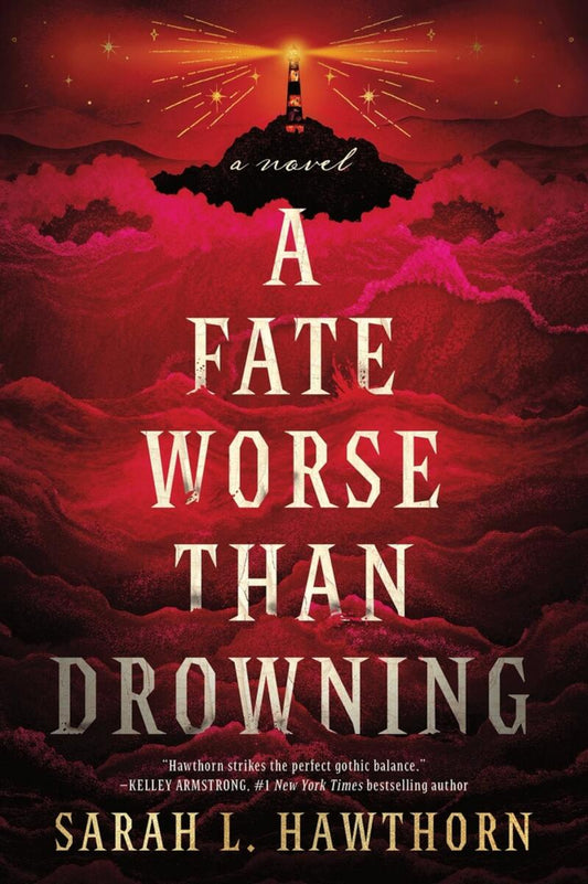 A Fate Worse Than Drowning: A Novel by Sarah L. Hawthorn (Preorder)