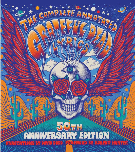 The Complete Annotated Grateful Dead Lyrics by David G Dodd
