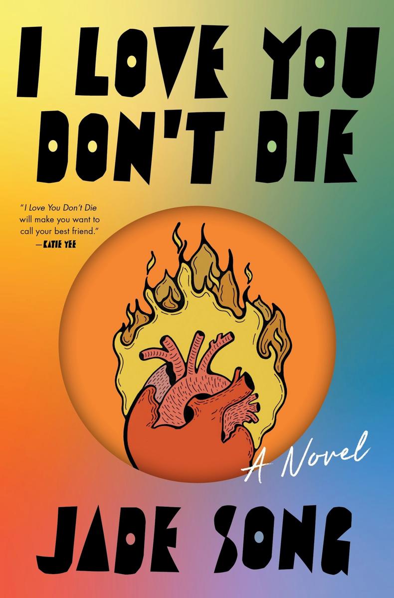 I Love You Don't Die: A Novel by Jade Song (Preorder)