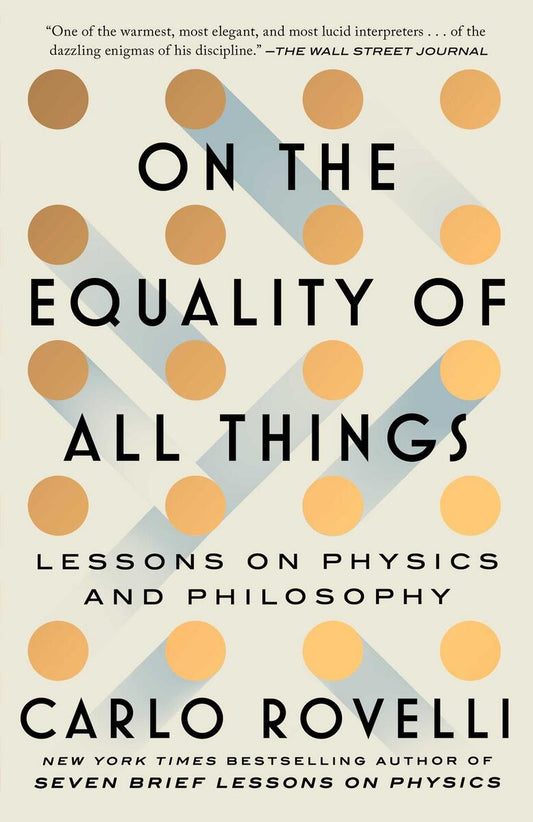 On the Equality of All Things: Lessons on Physics and Philosophy by Carlo Rovelli (Preorder)