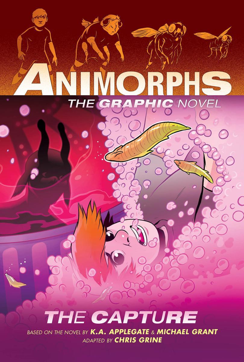 The Capture (Animorphs Graphix #6) by  K.A. Applegate, Michael Grant & Chris Grine