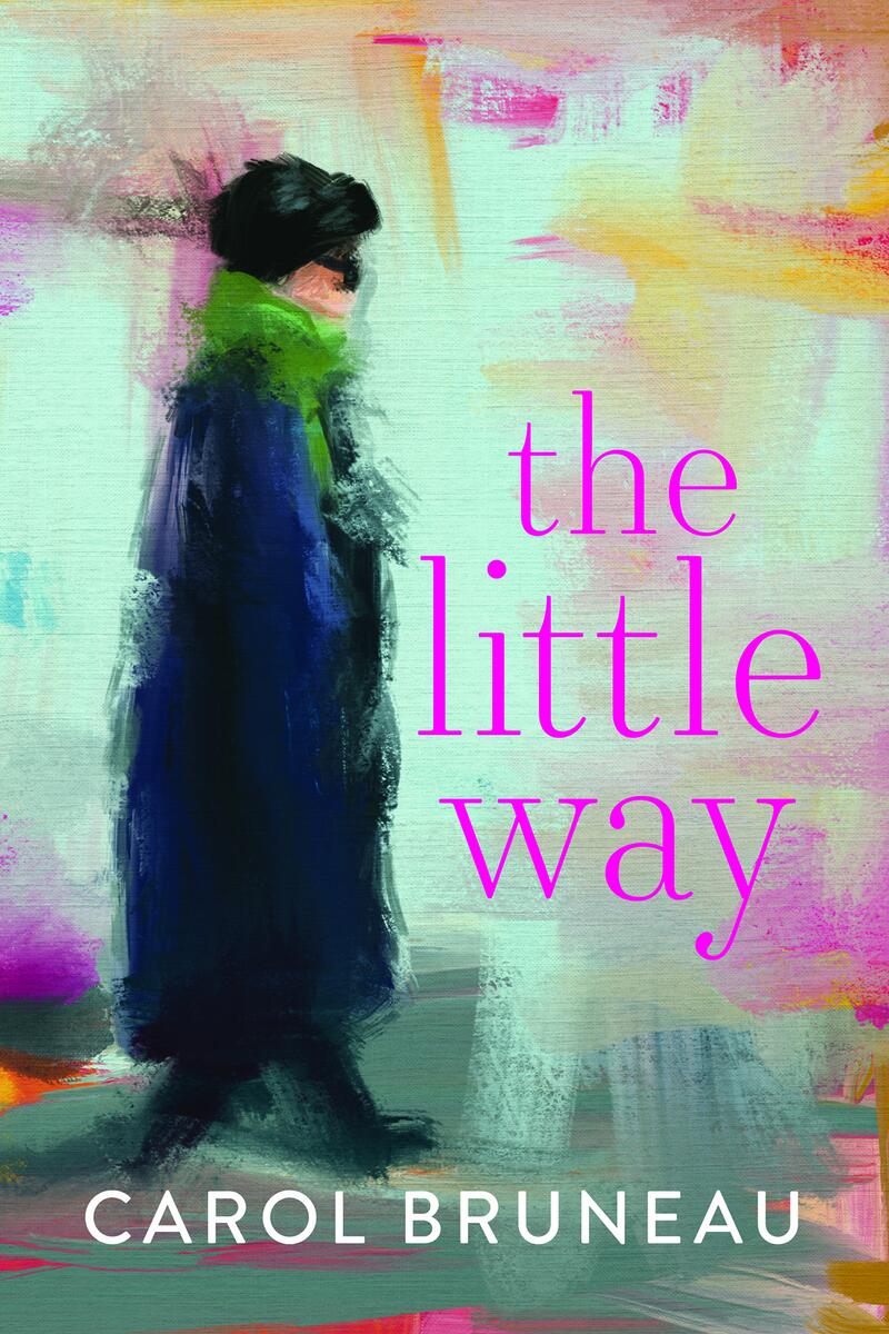 The Little Way by Carol Bruneau (Preorder)