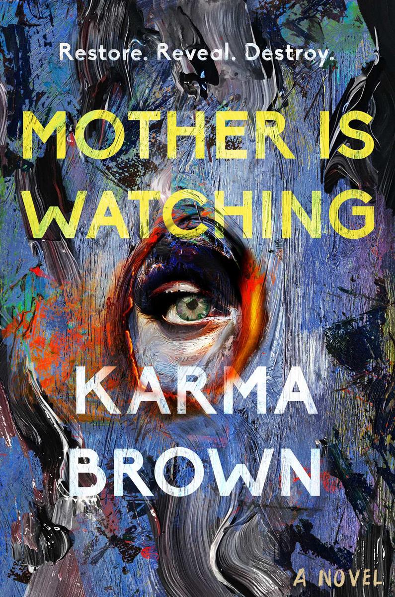 Mother is Watching: A Novel by Karma Brown