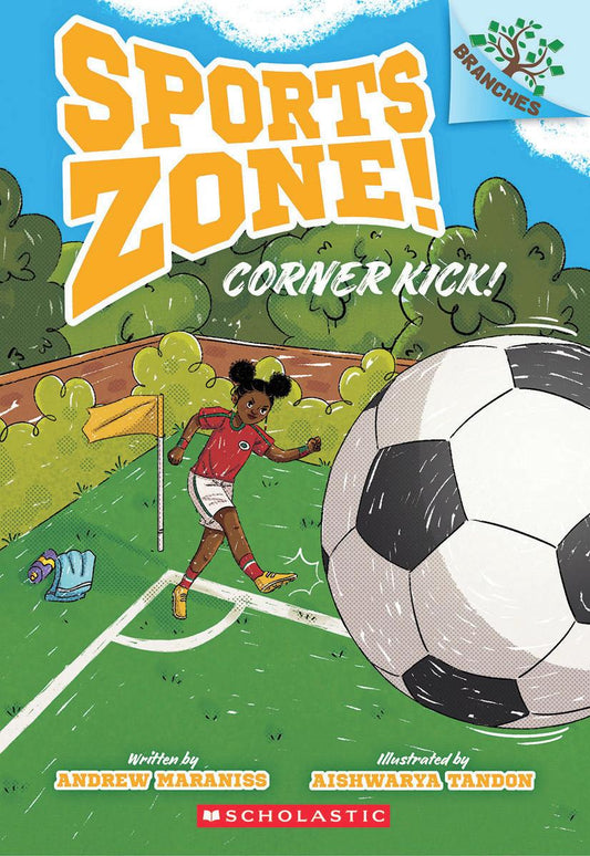 Corner Kick! A Branches Book (Sports Zone! #2) by Andrew Maraniss & Aishwarya Tandon