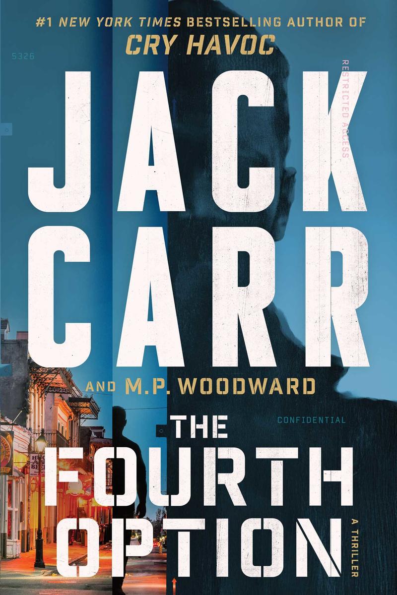 The Fourth Option: A Novel by Jack Carr & M.P. Woodward