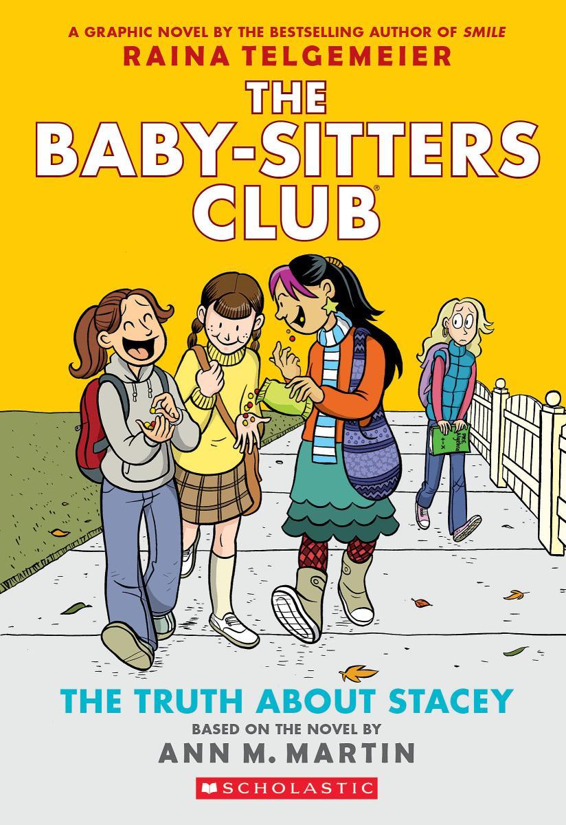 The Truth About Stacey: A Graphic Novel (The Baby-Sitters Club #2) by Raina Telgemeier & Ann M. Martin