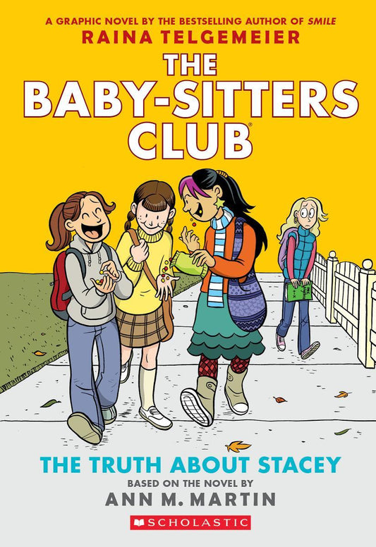 The Truth About Stacey: A Graphic Novel (The Baby-Sitters Club #2) by Raina Telgemeier & Ann M. Martin
