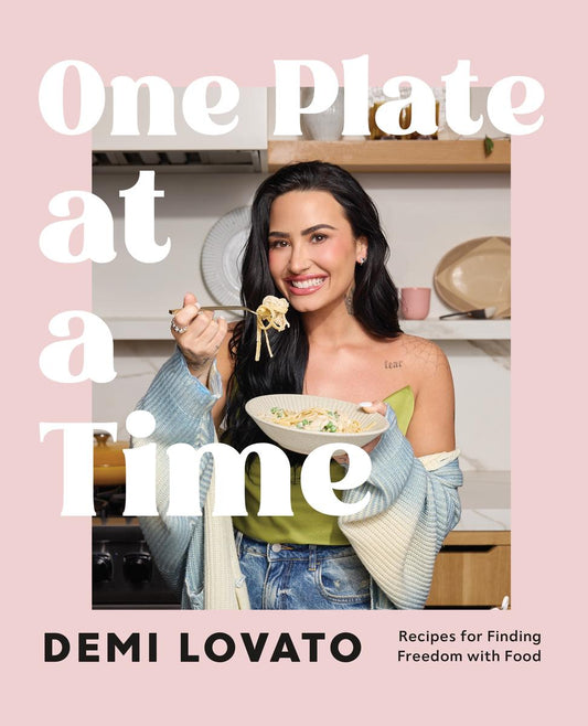 One Plate at a Time: Recipes for Finding Freedom with Food by Demi Lovato (Preorder)