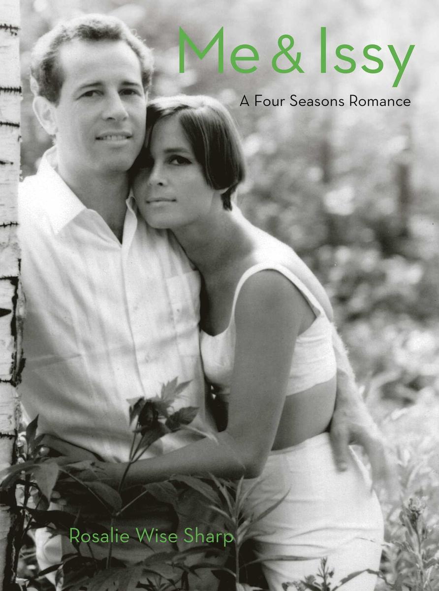 Me & Issy: A Four Seasons Romance by Rosalie Wise Sharp