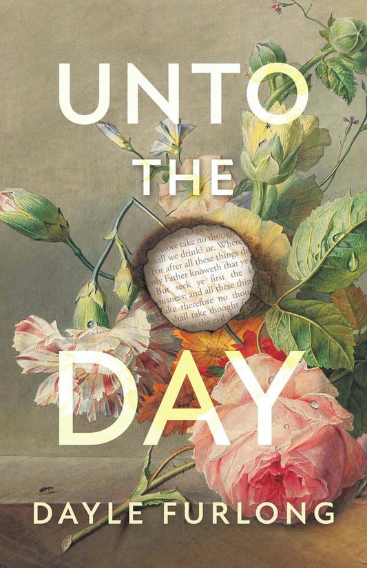 Unto the Day by Dayle Furlong (Preorder)