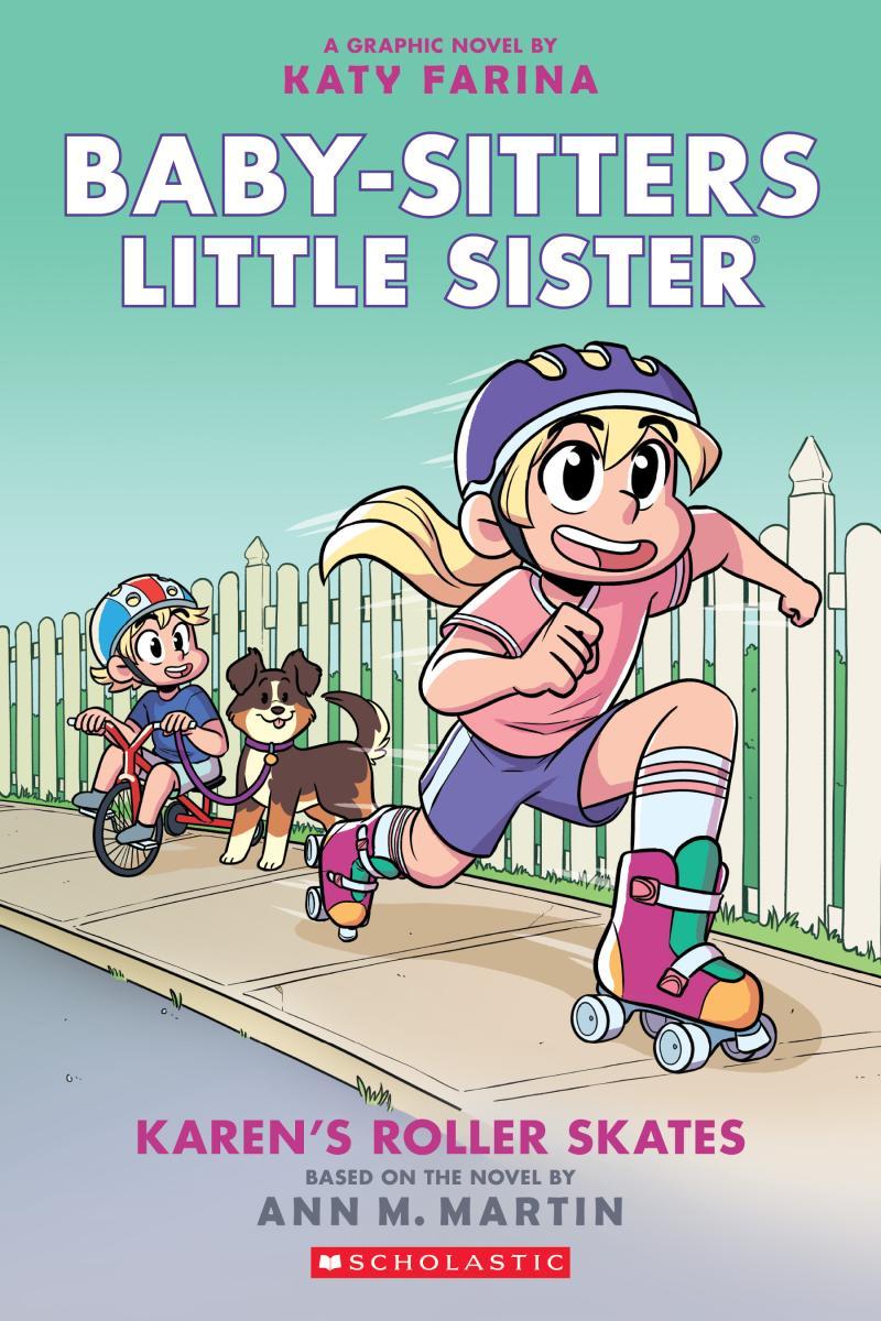 Karen's Roller Skates: A Graphic Novel (Baby-sitters Little Sister #2) by Katy Farina & Ann M. Martin