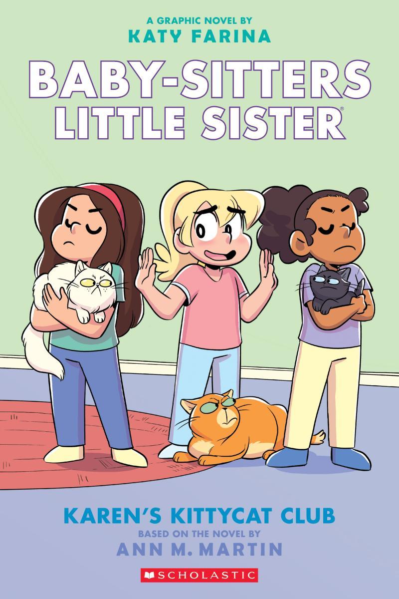 Karen's Kittycat Club: A Graphic Novel (Baby-Sitters Little Sister #4) by Katy Farina & Ann M. Martin