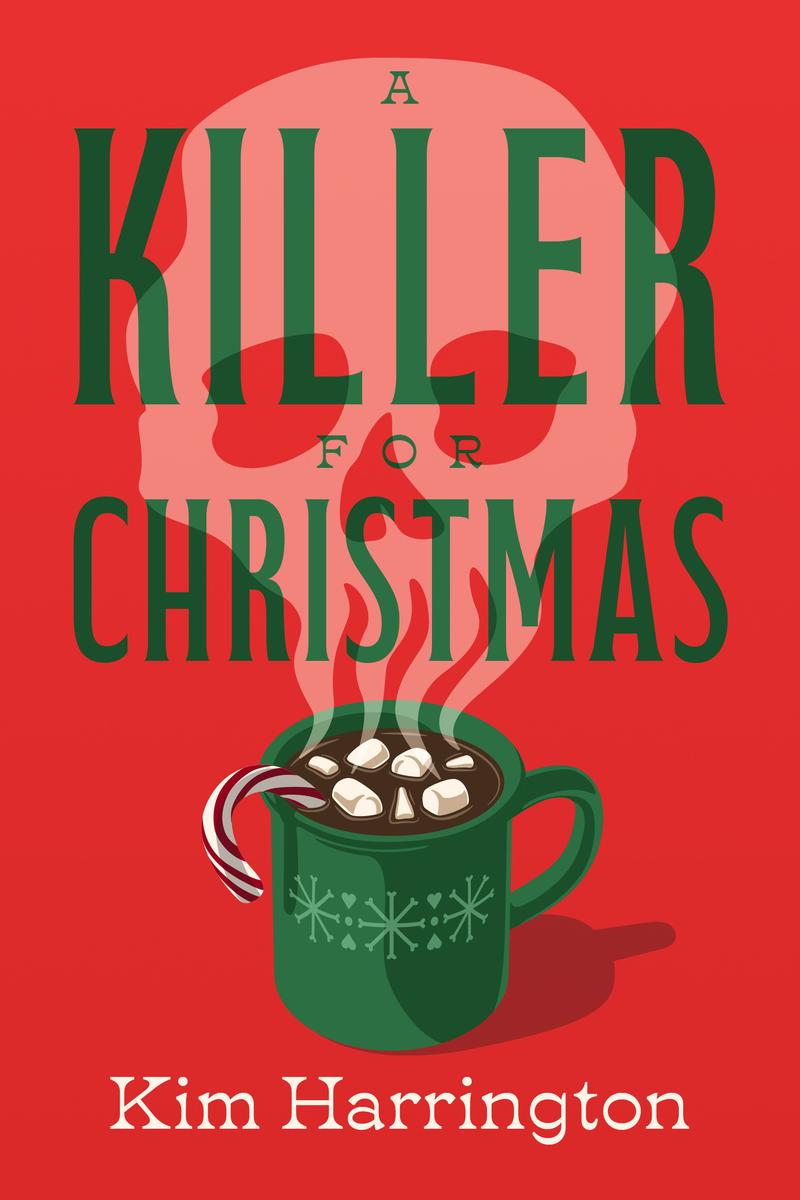 A Killer for Christmas: A Novel by Kim Harrington (Preorder)