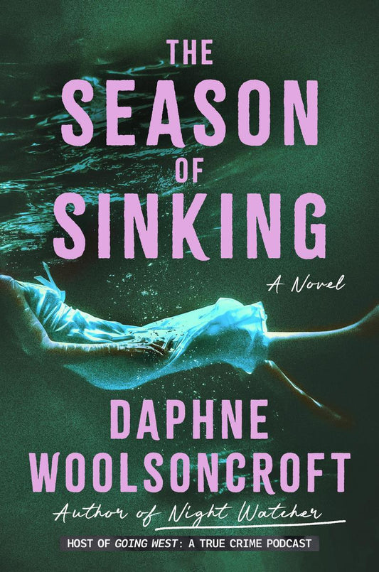 The Season of Sinking by Daphne Woolsoncroft (Preorder)