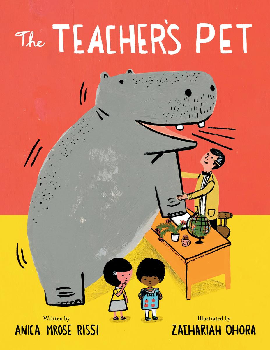 The Teacher's Pet by Anica Mrose Rissi & Zachariah OHora