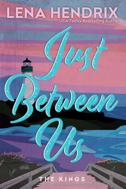 Just Between Us by Lena Hendrix (Preorder)