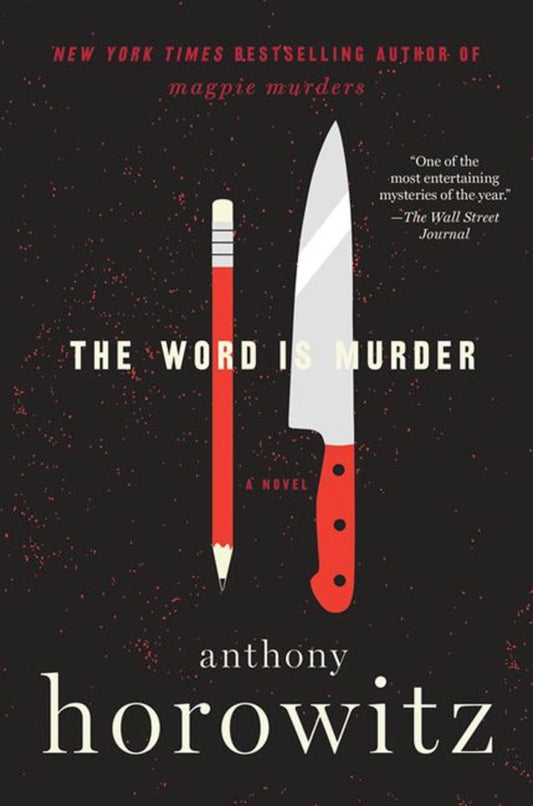 The Word is Murder: A Novel by Anthony Horowitz