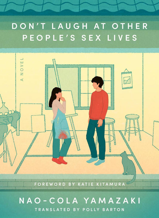 Don't Laugh at Other People's Sex Lives by Nao-Cola Yamazaki translated by Polly Barton (Preorder)