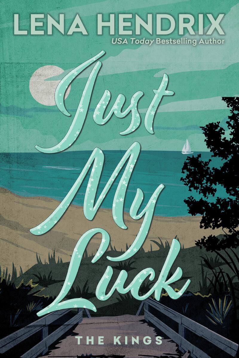 Just My Luck Deluxe Limited Edition by Lena Hendrix