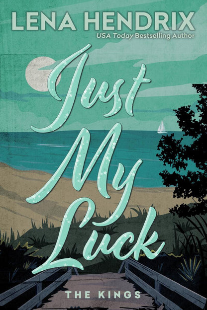 Just My Luck Deluxe Limited Edition by Lena Hendrix