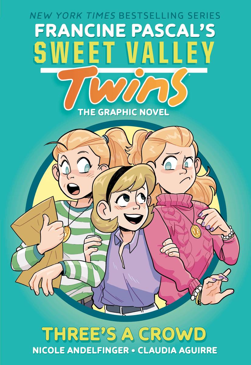 Sweet Valley Twins: Three's a Crowd (A Graphic Novel) by Francine Pascal, Claudia Aguirre & Nicole Andelfinger