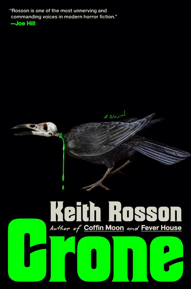 Crone: A Novel by Keith Rosson (Preorder)