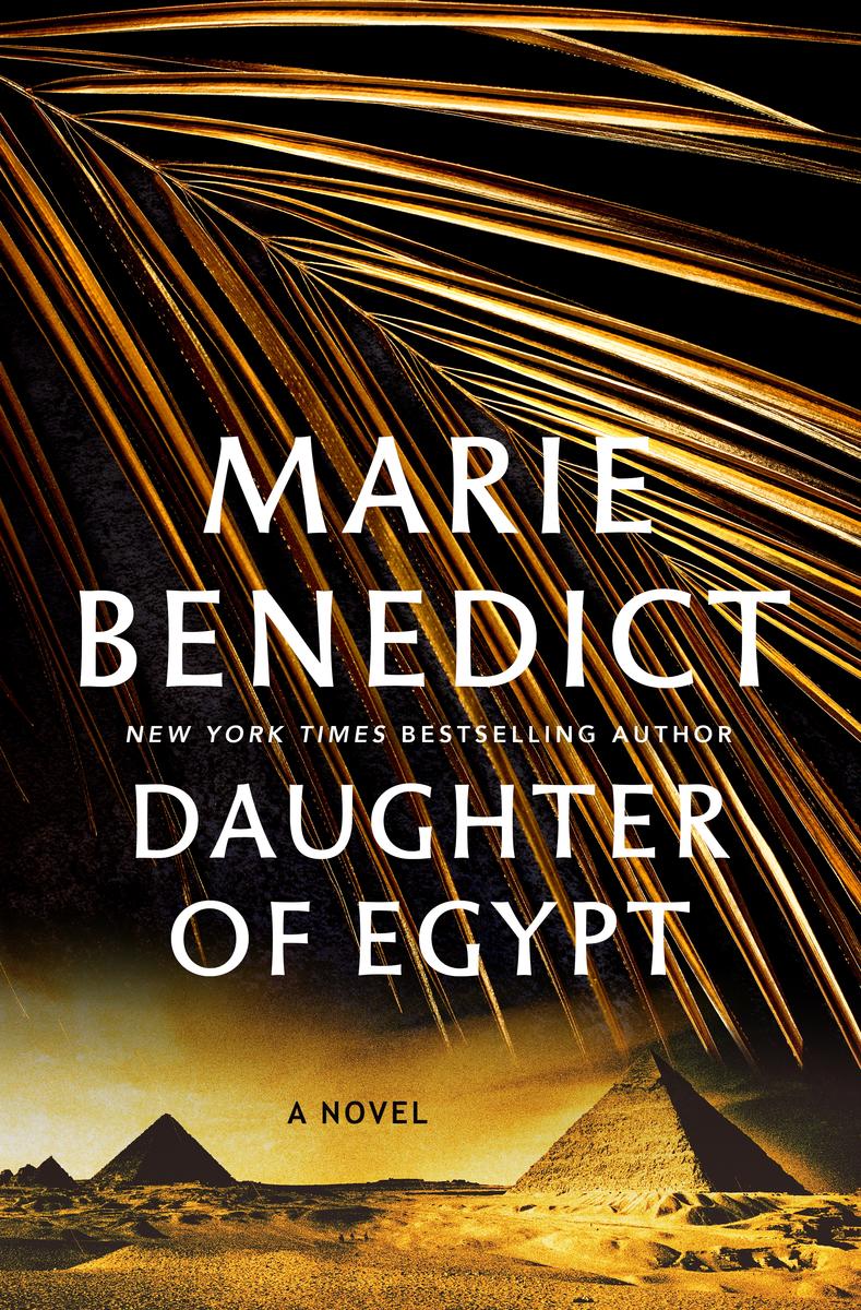 Daughter of Egypt: A Novel by Marie Benedict (Preorder)