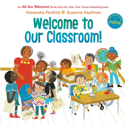 Welcome to Our Classroom! (An All Are Welcome Book) by Alexandra Penfold & Suzanne Kaufman