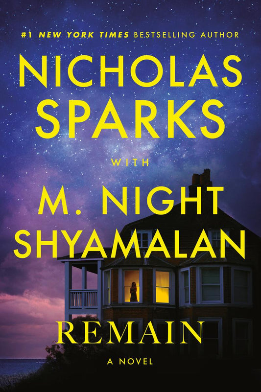 Remain: A Novel by Nicholas Sparks & M. Night Shyamalan