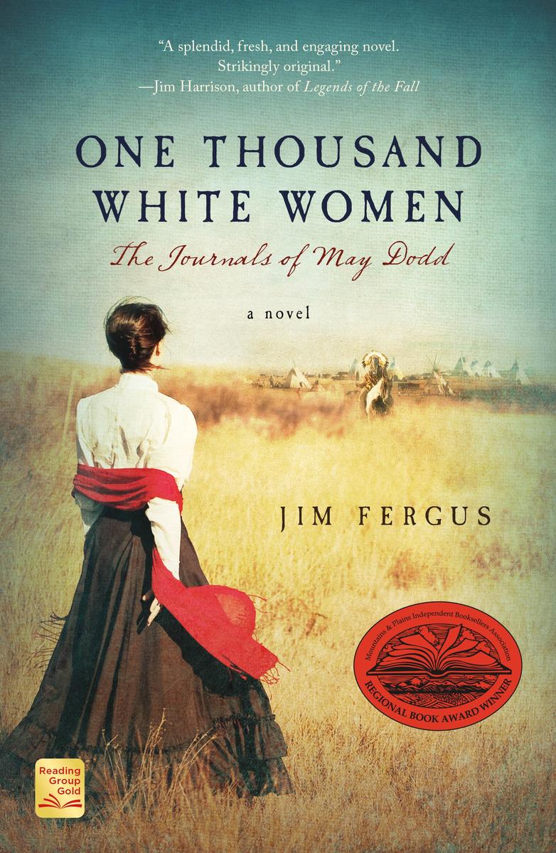 One Thousand White Women: The Journals of May Dodd by Jim Fergus