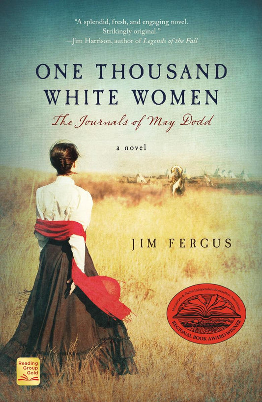 One Thousand White Women: The Journals of May Dodd by Jim Fergus