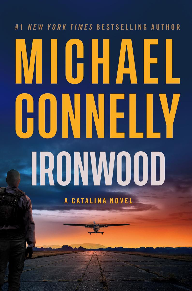 Ironwood: A Catalina Novel by Michael Connelly