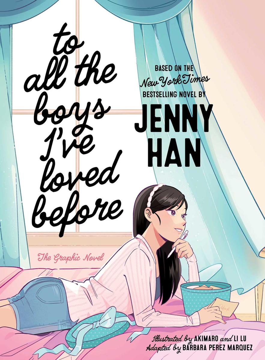 To All the Boys I've Loved Before the Graphic Novel by Jenny Han, Barbara Perez Marquez & Akimaro