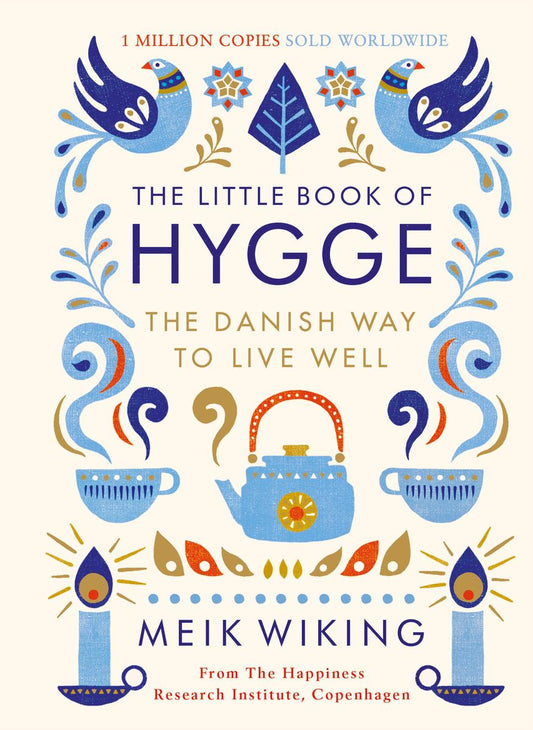 The Little Book of Hygge The Danish Way to Live Well by Meik Wiking