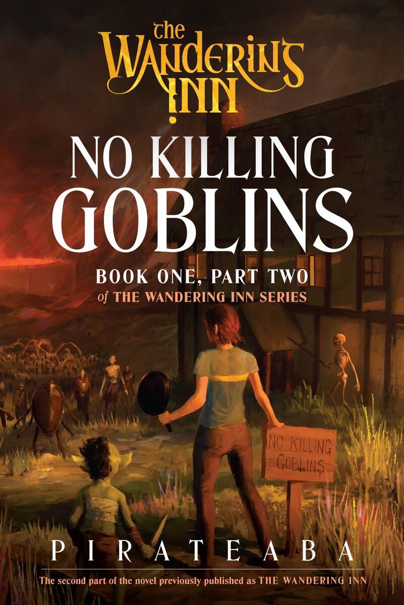No Killing Goblins: Book One, Part Two of The Wandering Inn Series by pirateaba (Preorder)