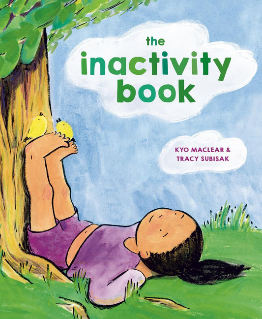 The Inactivity Book by Kyo Maclear & Tracy Subisak (Preorder)