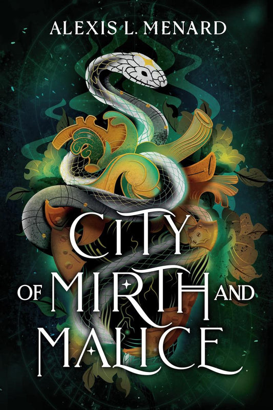 City of Mirth and Malice by Alexis L. Menard