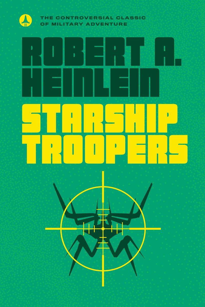 Starship Troopers by Robert A. Heinlein