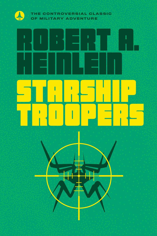 Starship Troopers by Robert A. Heinlein