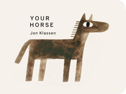 Your Horse (Canadian Edition) by Jon Klassen (Preorder)