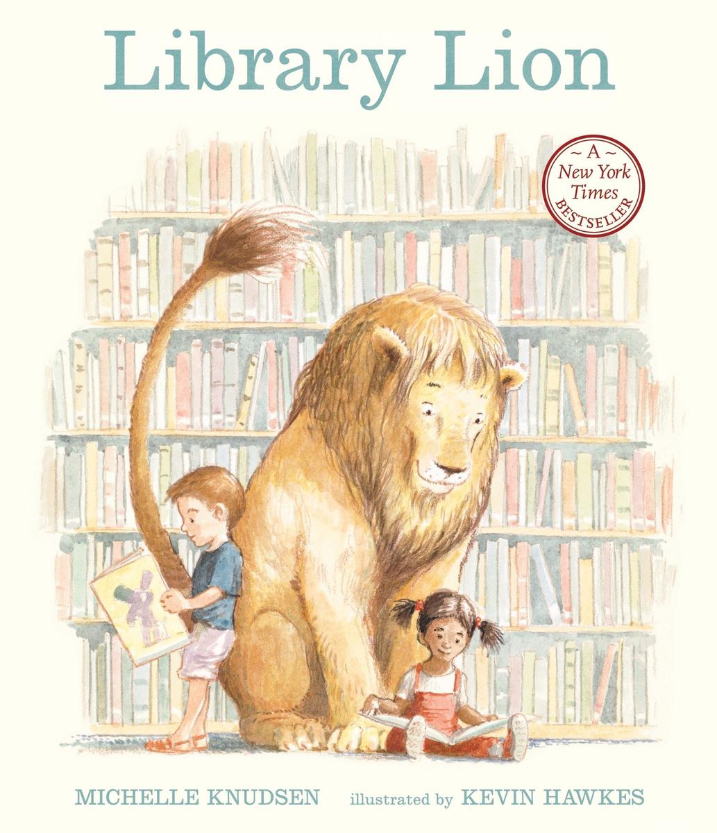 Library Lion (A Heartwarming Picture Book About Friendship, Kindness & Library Rules for Kids Ages 4-8) by Michelle Knudsen & Kevin Hawkes