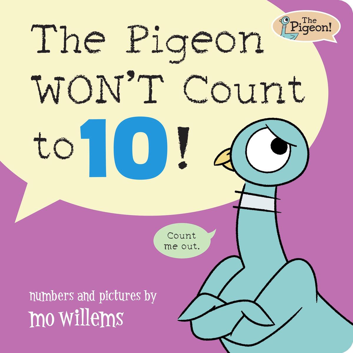 The Pigeon WON'T Count to 10! by Mo Willems
