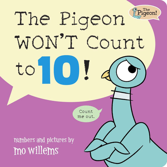 The Pigeon WON'T Count to 10! by Mo Willems